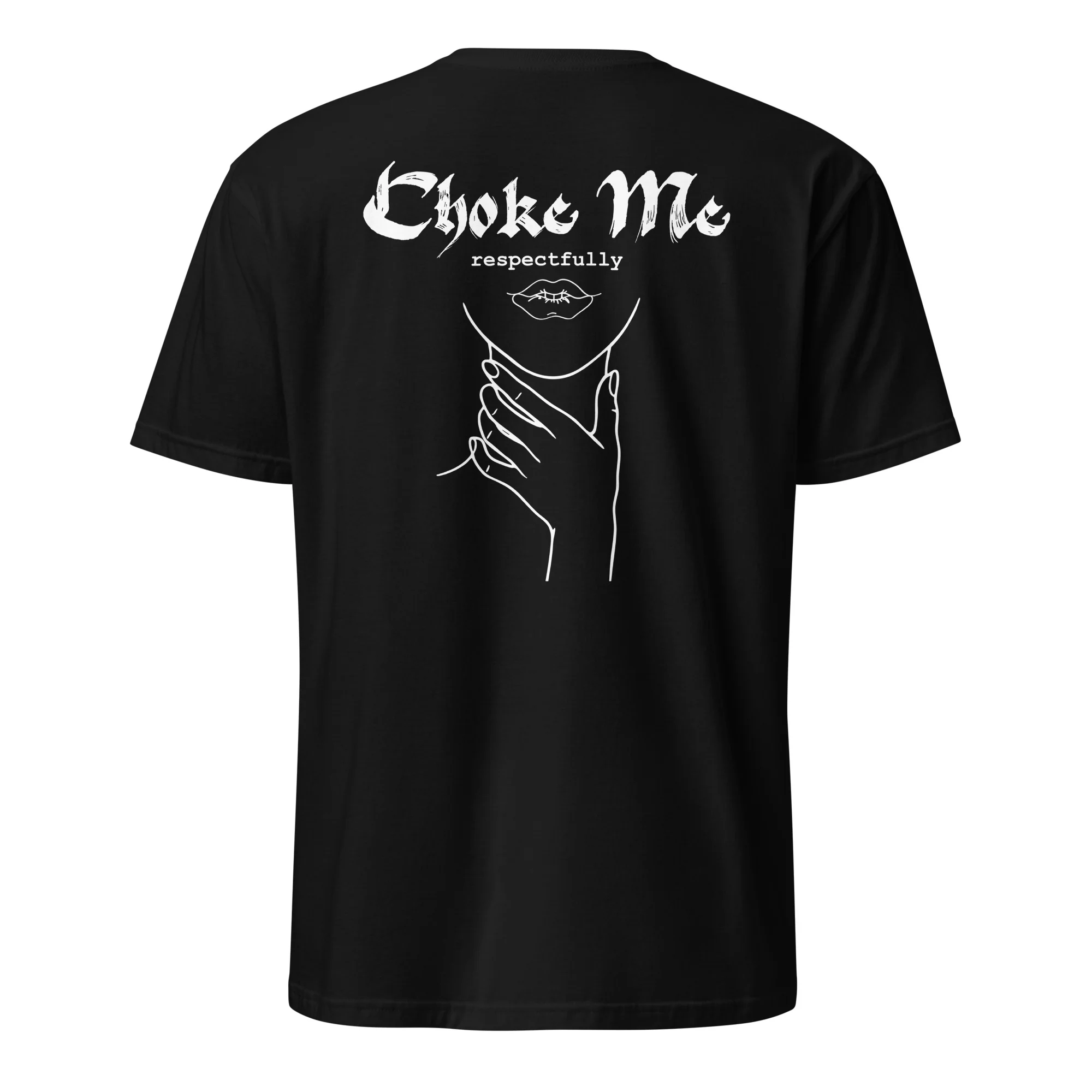 Choke Me Respectfully Short-Sleeve Unisex T-Shirt - Image 5